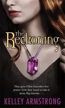 Reckoning. Book 3 of the Darkest Powers Series, Paperback/Kelley Armstrong
