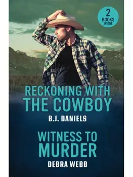 Reckoning With The Cowboy / Witness To Murder. Reckoning with the Cowboy (Dry Gulch, Montana) / Witness to Murder (Colby Agency: the Next Generation), Paperback/Debra Webb