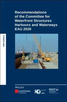 Recommendations of the Committee for Waterfront Structures Harbours and Waterways. EAU 2020, 10 ed, Hardback/Deutsche Gesellschaft fur Geotechnik
