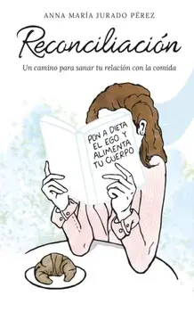 Reconciliacin: Un camino para sanar tu relacin con la comida, Paperback/***