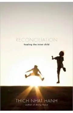 Reconciliation - Thich Nhat Hanh