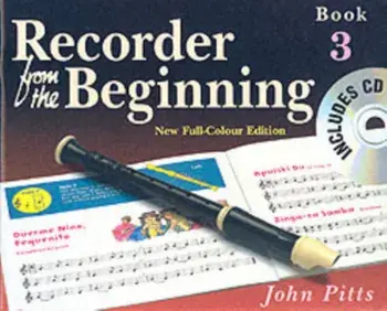 Recorder from the Beginning - Book 3. Full Color Edition/John Pitts