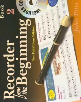 Recorder from the Beginning + CD. Full Color Edition/John Pitts