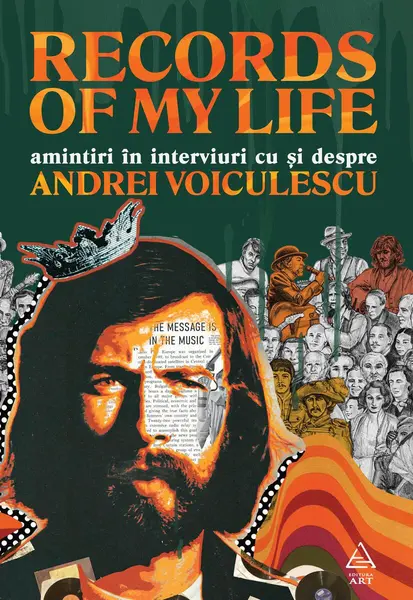 Records of my life. Amintiri în interviuri cu și despre Andrei Voiculescu - Andrei Voiculescu