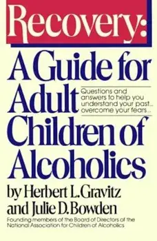 Recovery: A Guide for Adult Children of Alcoholics, Paperback/Herbert L. Gravitz