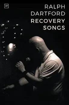 Recovery Songs, Paperback/Ralph Dartford