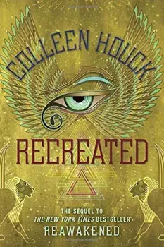 Recreated, Paperback/Colleen Houck