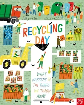 Recycling Day: What Happens to the Things We Throw Away, Hardback/Polly Faber