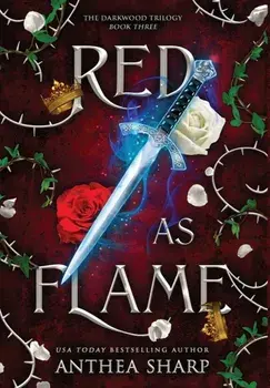 Red as Flame: A Dark Elf Fairytale, Hardcover/Anthea Sharp
