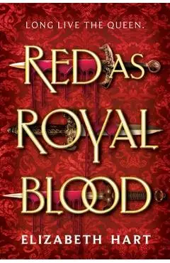 Red as Royal Blood - Elizabeth Hart