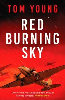 Red Burning Sky. A totally gripping WWII aviation thriller, Paperback/Tom Young