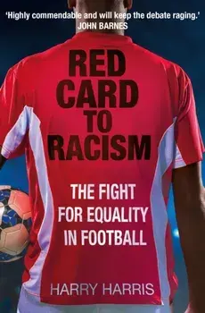 Red Card to Racism. The Fight for Equality in Football, Paperback/Harry Harris