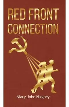 Red Front Connection - Stacy John Haigney
