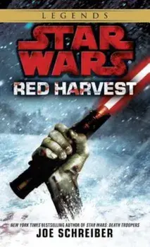 Red Harvest: Star Wars Legends, Paperback/Joe Schreiber