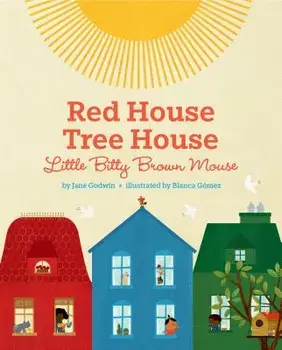 Red House, Tree House, Little Bitty Brown Mouse, Hardcover/Jane Godwin