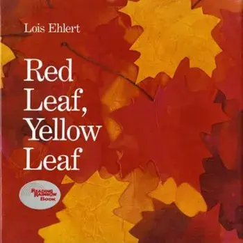Red Leaf, Yellow Leaf, Hardcover/Lois Ehlert