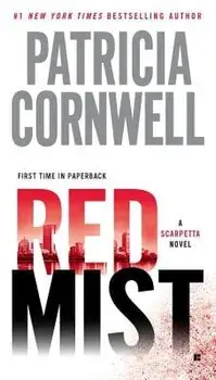 Red Mist: Scarpetta (Book 19)/Patricia Cornwell