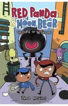 Red Panda & Moon Bear (Book 2): The Curse of the Evil Eye - Jarod Rosell�