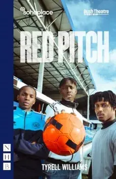 Red Pitch. West End edition, Paperback/Tyrell Williams