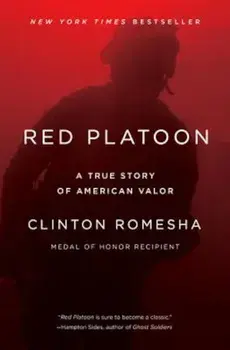 Red Platoon: A True Story of American Valor, Paperback/Clinton Romesha