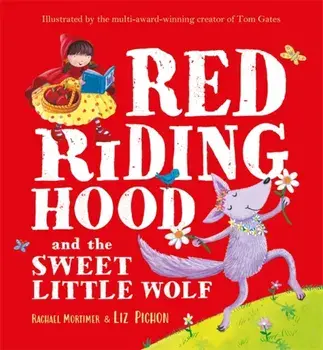Red Riding Hood and the Sweet Little Wolf, Paperback/Rachael Mortimer