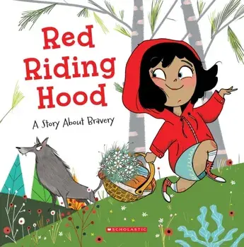 Red Riding Hood (Tales to Grow By). A Story About Bravery, Paperback/Eva Martinez