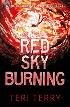 Red Sky Burning, Paperback/Teri Terry