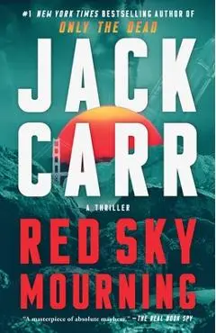 Red Sky Mourning: A Thriller - Jack Carr
