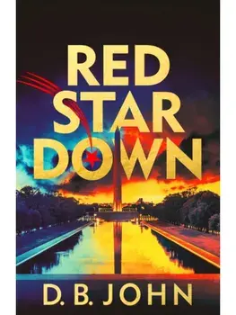 Red Star Down, Hardback/D. B. John