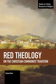 Red Theology: On the Christian Communist Tradition, Paperback/Roland Boer