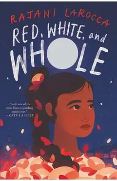 Red, White, and Whole - Rajani Larocca
