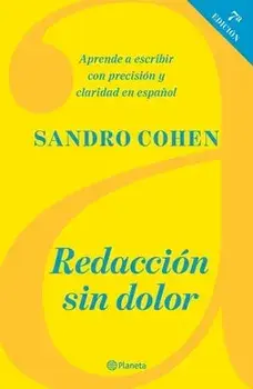 Redacción Sin Dolor (Séptima Edición), Paperback/Sandro Cohen