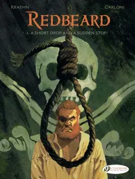 Redbeard Vol. 1: A Short Drop And A Sudden Stop!, Paperback/Jean-Charles Kraehn