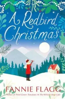 Redbird Christmas, Paperback/Fannie Flagg