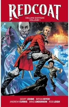 Redcoat Deluxe Edition Hardcover Book One - Geoff Johns