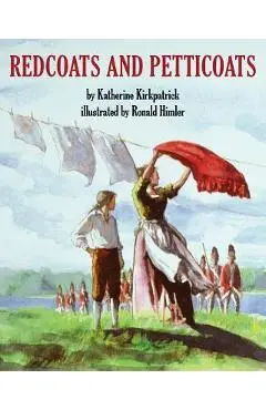 Redcoats and Petticoats - Ronald Himler