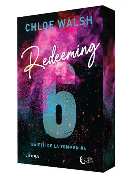 Redeeming 6. Seria Baietii de la Tommen. Volumul 4/Chloe Walsh