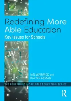 Redefining More Able Education. Key Issues for Schools, Paperback/Ray Speakman