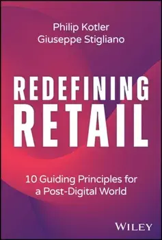 Redefining Retail. 10 Guiding Principles for a Post-Digital World, Hardback/Giuseppe (Spring Studios) Stigliano