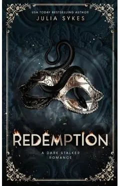 Redemption: A Dark Stalker Romance - Julia Sykes