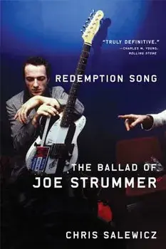 Redemption Song: The Ballad of Joe Strummer, Paperback/Chris Salewicz