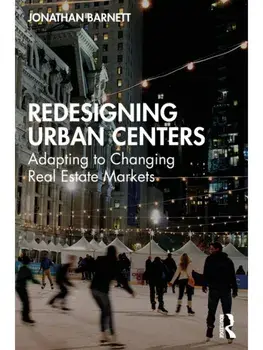 Redesigning Urban Centers. Adapting to Changing Real Estate Markets, Paperback/***