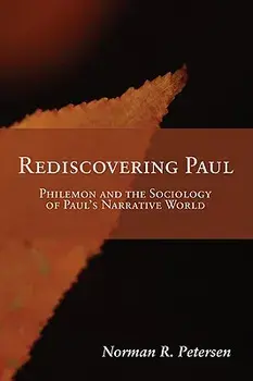 Rediscovering Paul/Norman R. Petersen
