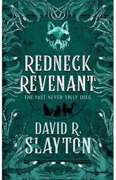 Redneck Revenant - David R. Slayton