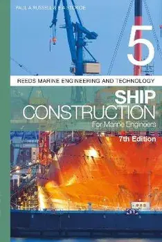 Reeds Vol 5: Ship Construction for Marine Engineers. 7 ed, Paperback/E A Stokoe