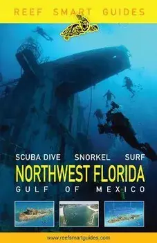Reef Smart Guides Northwest Florida: (Best Diving Spots in NW Florida), Paperback/Peter McDougall