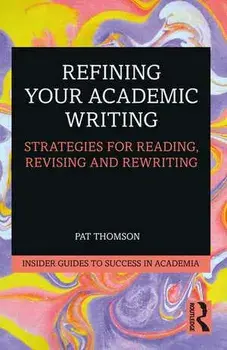 Refining Your Academic Writing. Strategies for Reading, Revising and Rewriting, Paperback/***