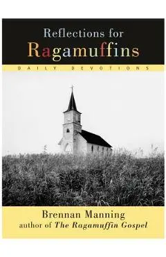 Reflections for Ragamuffins - Brennan Manning