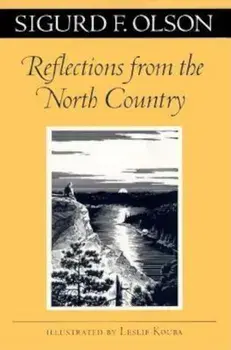 Reflections from the North Country, Paperback/Sigurd F. Olson