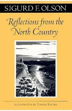 Reflections from the North Country - Sigurd F. Olson